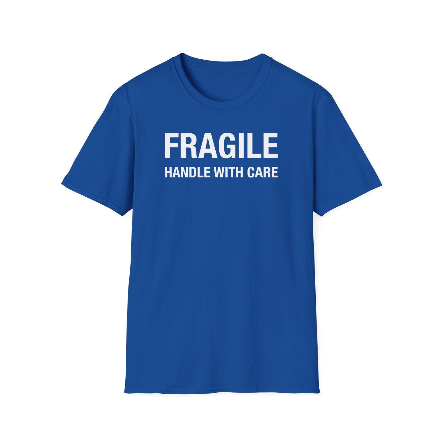 Fragile - Handle With Care • T-Shirt