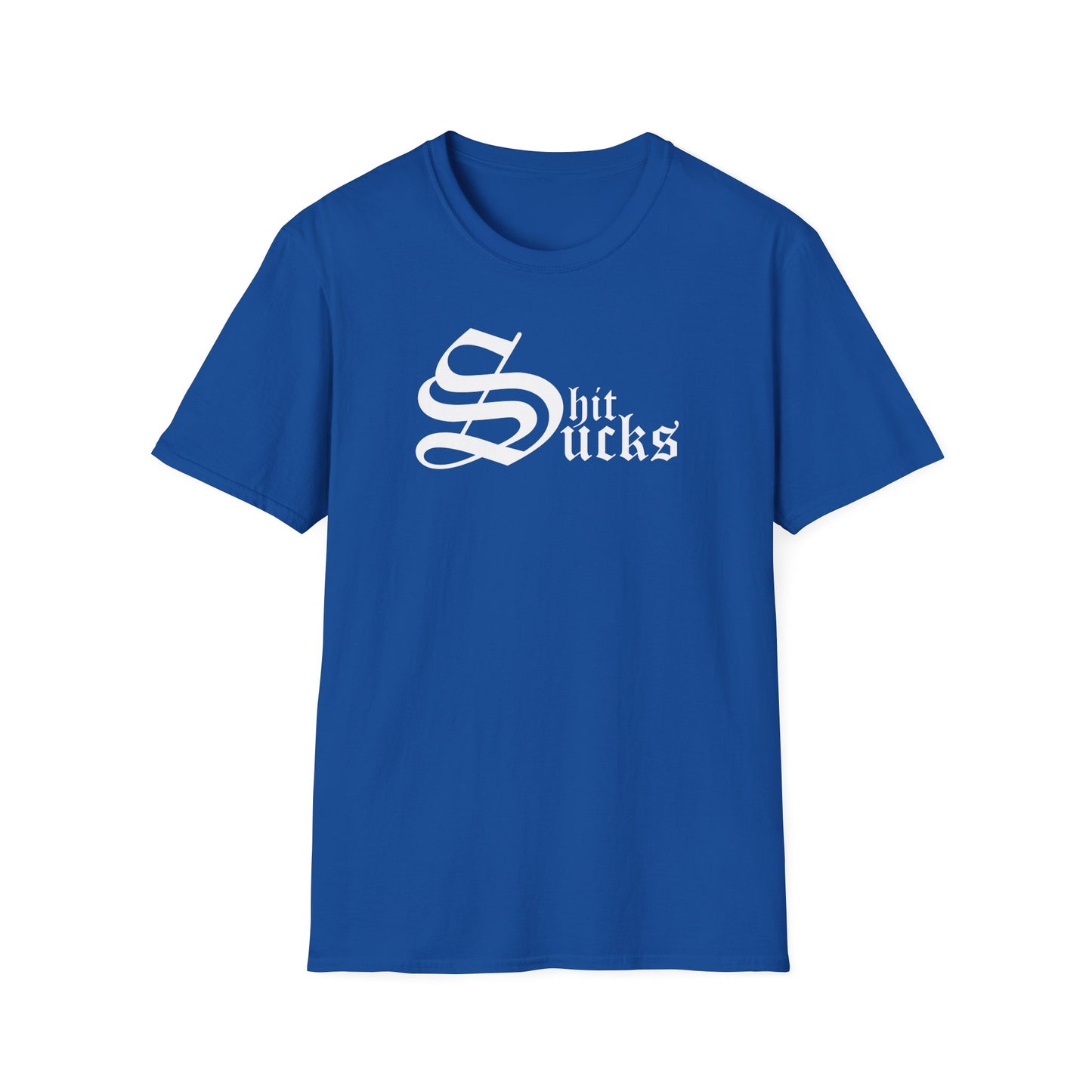 Shit Sucks • T-Shirt