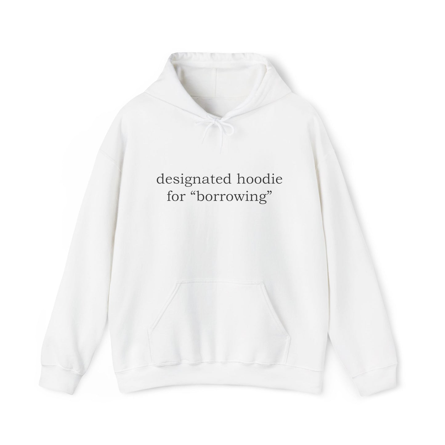 Designated Hoodie for “Borrowing”