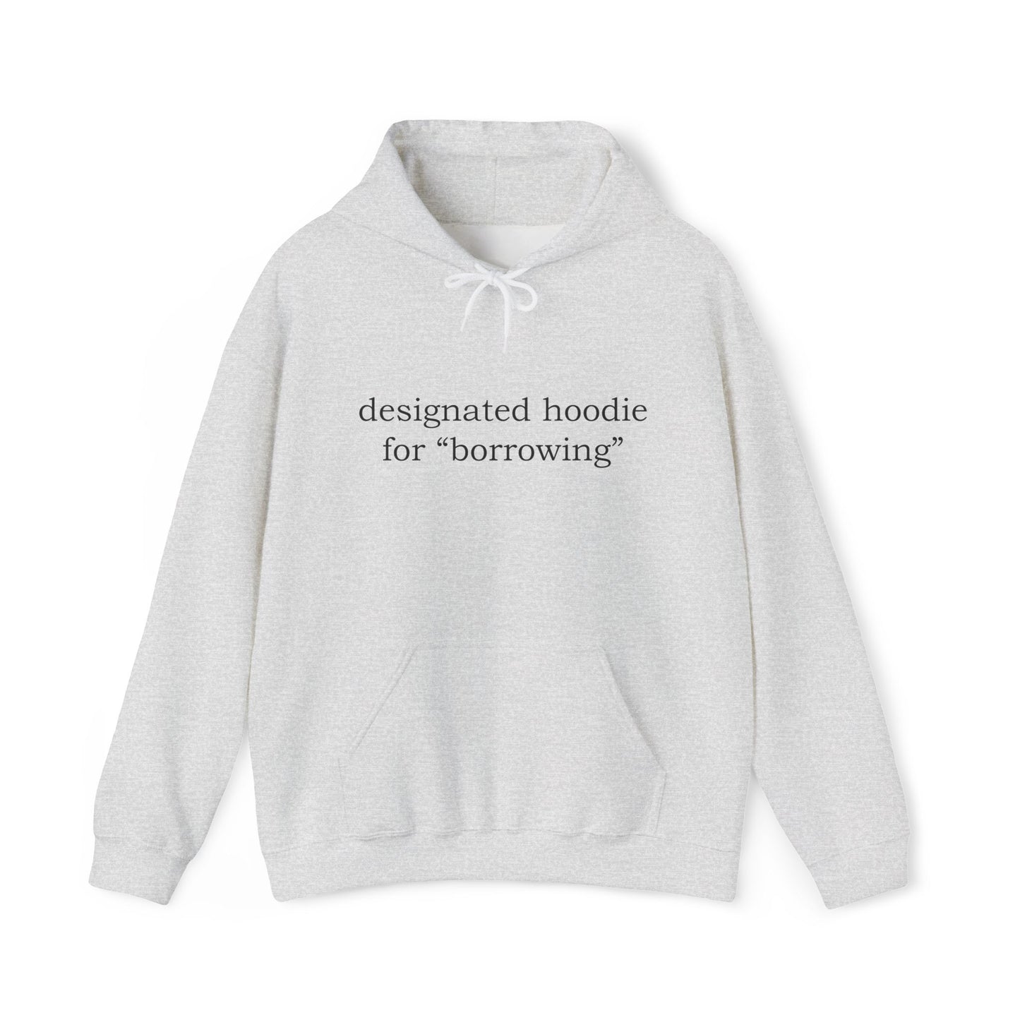 Designated Hoodie for “Borrowing”