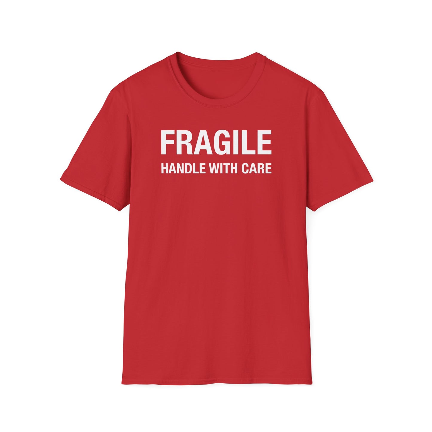 Fragile - Handle With Care • T-Shirt