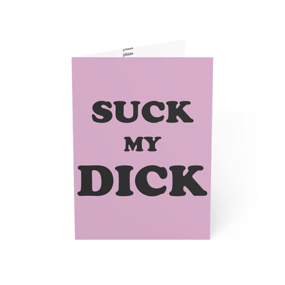 Suck My Dick . . . Please • Greeting Card