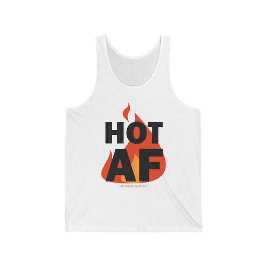 HOT AF; Can You Turn Up the AC? • Unisex Tank Top
